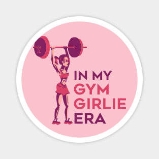 In my Gym Girlie Era Magnet